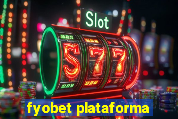 fyobet plataforma